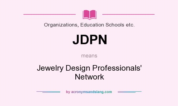 What does JDPN mean? It stands for Jewelry Design Professionals` Network