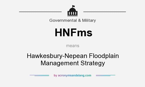 What does HNFms mean? It stands for Hawkesbury-Nepean Floodplain Management Strategy