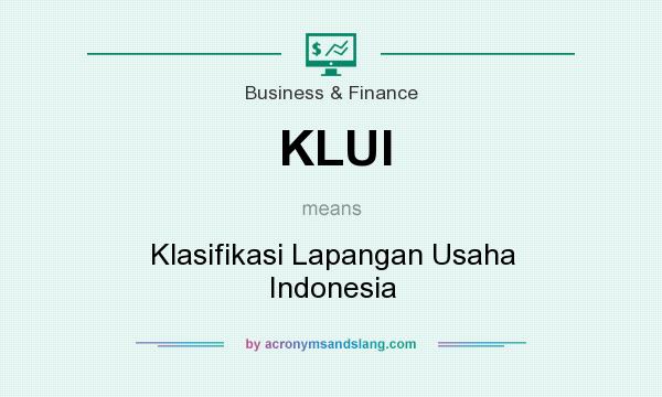 What does KLUI mean? It stands for Klasifikasi Lapangan Usaha Indonesia