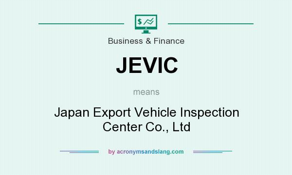 What does JEVIC mean? It stands for Japan Export Vehicle Inspection Center Co., Ltd