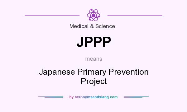 What does JPPP mean? It stands for Japanese Primary Prevention Project