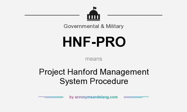 What does HNF-PRO mean? It stands for Project Hanford Management System Procedure