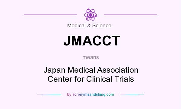 What does JMACCT mean? It stands for Japan Medical Association Center for Clinical Trials