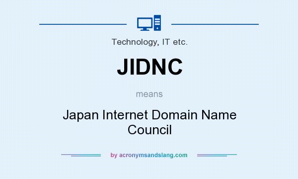 What does JIDNC mean? It stands for Japan Internet Domain Name Council