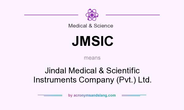 What does JMSIC mean? It stands for Jindal Medical & Scientific Instruments Company (Pvt.) Ltd.