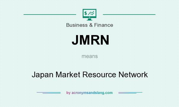 What does JMRN mean? It stands for Japan Market Resource Network