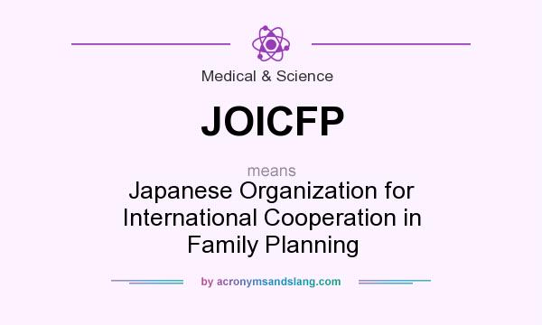 What does JOICFP mean? It stands for Japanese Organization for International Cooperation in Family Planning