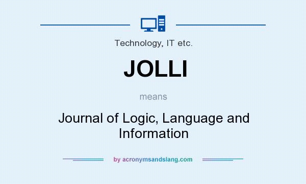 What does JOLLI mean? It stands for Journal of Logic, Language and Information