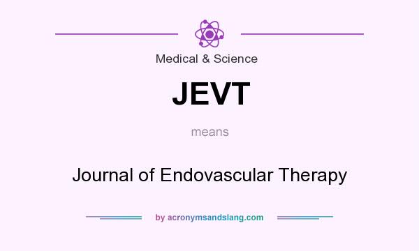 What does JEVT mean? It stands for Journal of Endovascular Therapy