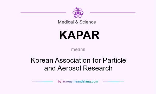What does KAPAR mean? It stands for Korean Association for Particle and Aerosol Research