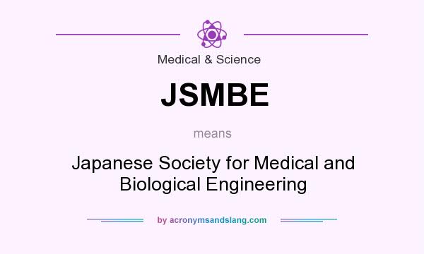 What does JSMBE mean? It stands for Japanese Society for Medical and Biological Engineering