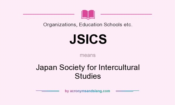What does JSICS mean? It stands for Japan Society for Intercultural Studies
