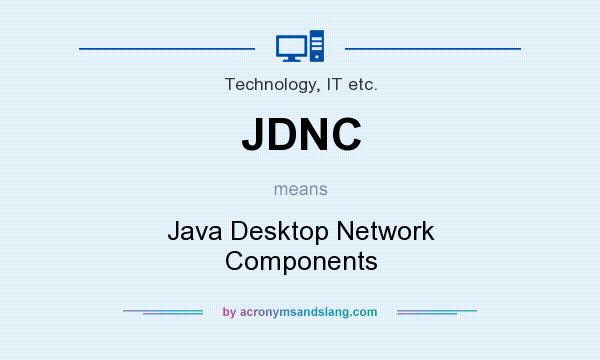 What does JDNC mean? It stands for Java Desktop Network Components