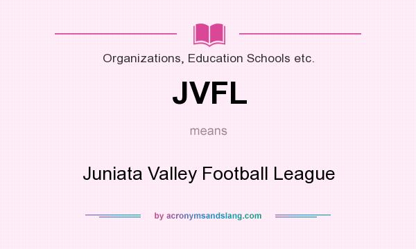What does JVFL mean? It stands for Juniata Valley Football League