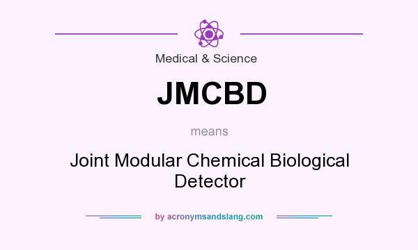 What does JMCBD mean? It stands for Joint Modular Chemical Biological Detector