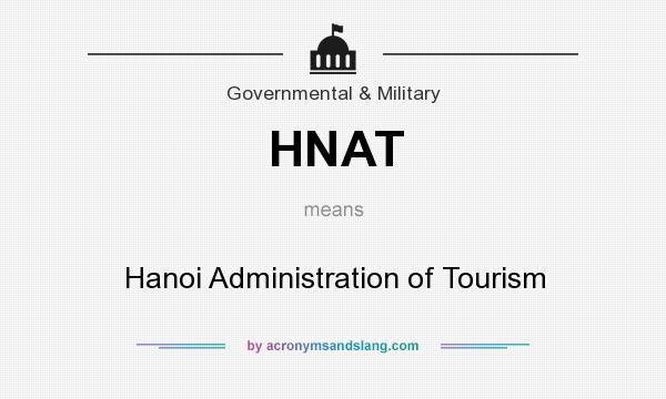 What does HNAT mean? It stands for Hanoi Administration of Tourism