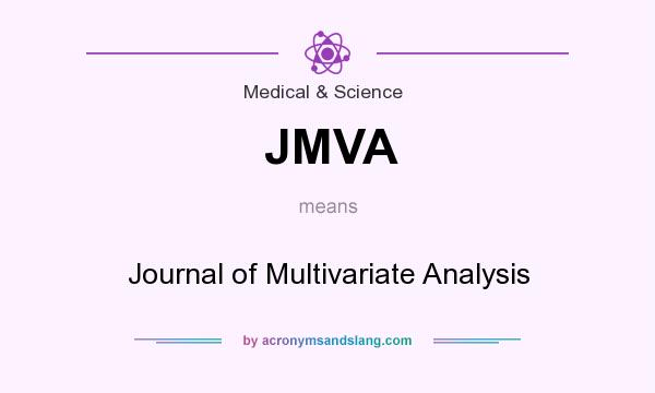 What does JMVA mean? It stands for Journal of Multivariate Analysis
