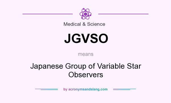 What does JGVSO mean? It stands for Japanese Group of Variable Star Observers