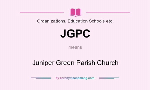 What does JGPC mean? It stands for Juniper Green Parish Church