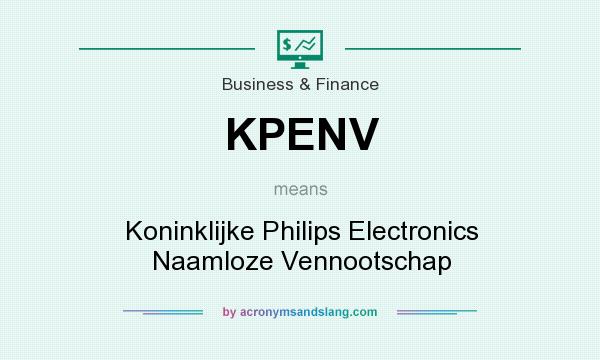 What does KPENV mean? It stands for Koninklijke Philips Electronics Naamloze Vennootschap