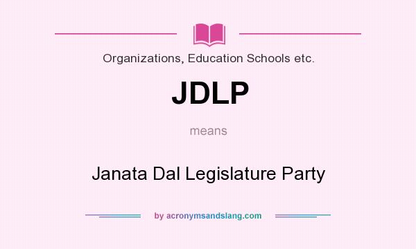What does JDLP mean? It stands for Janata Dal Legislature Party