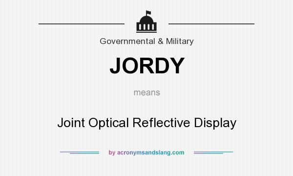What does JORDY mean? It stands for Joint Optical Reflective Display