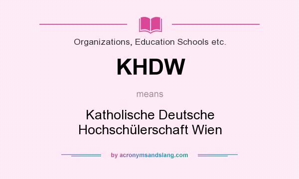 What does KHDW mean? It stands for Katholische Deutsche Hochschülerschaft Wien