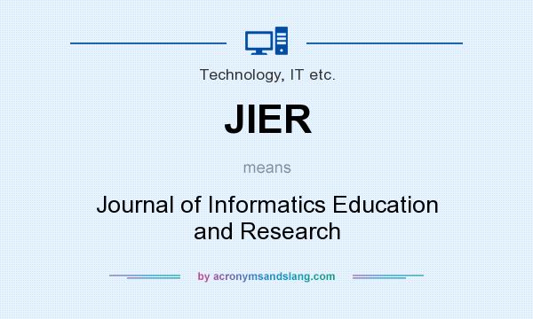 What does JIER mean? It stands for Journal of Informatics Education and Research