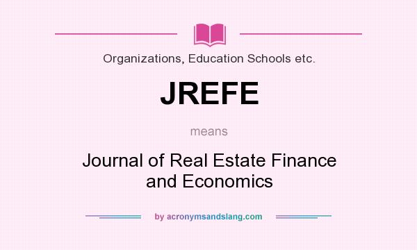 What does JREFE mean? It stands for Journal of Real Estate Finance and Economics