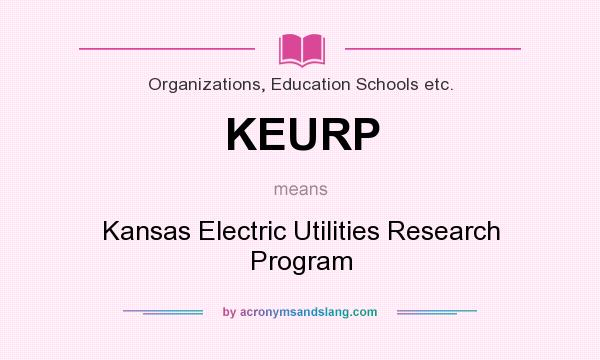 What does KEURP mean? It stands for Kansas Electric Utilities Research Program