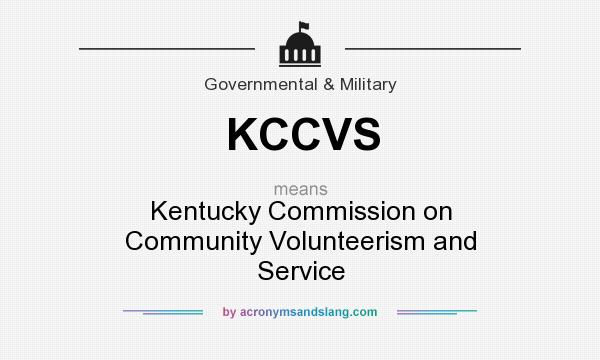 What does KCCVS mean? It stands for Kentucky Commission on Community Volunteerism and Service