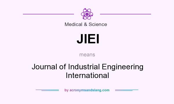 What does JIEI mean? It stands for Journal of Industrial Engineering International