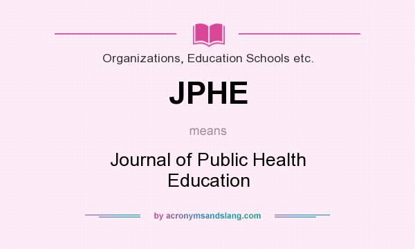 What does JPHE mean? It stands for Journal of Public Health Education