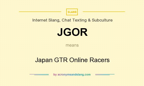 What does JGOR mean? It stands for Japan GTR Online Racers