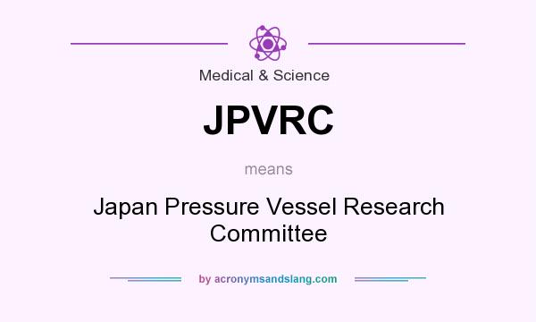 What does JPVRC mean? It stands for Japan Pressure Vessel Research Committee