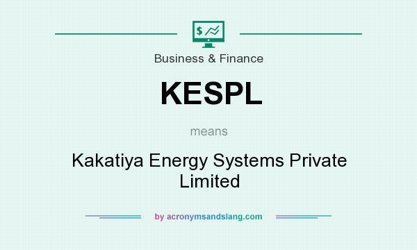 What does KESPL mean? It stands for Kakatiya Energy Systems Private Limited