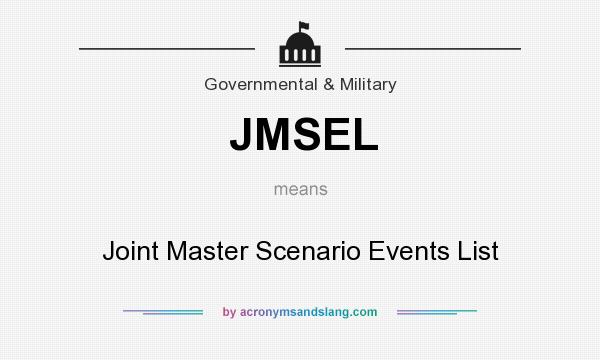 What does JMSEL mean? It stands for Joint Master Scenario Events List