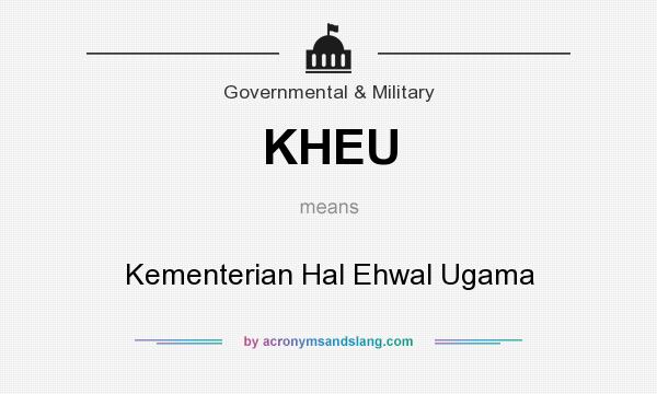 What does KHEU mean? It stands for Kementerian Hal Ehwal Ugama