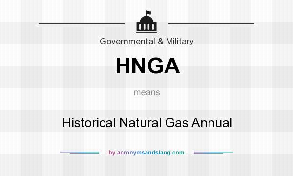 What does HNGA mean? It stands for Historical Natural Gas Annual