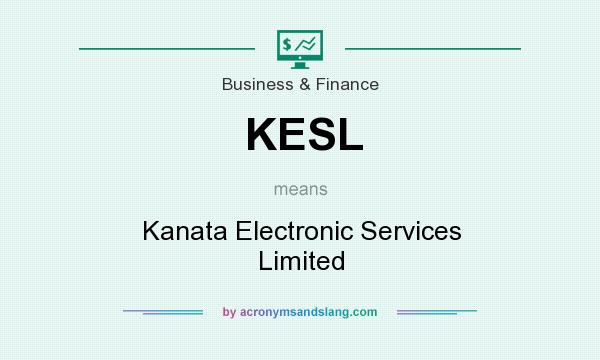 What does KESL mean? It stands for Kanata Electronic Services Limited