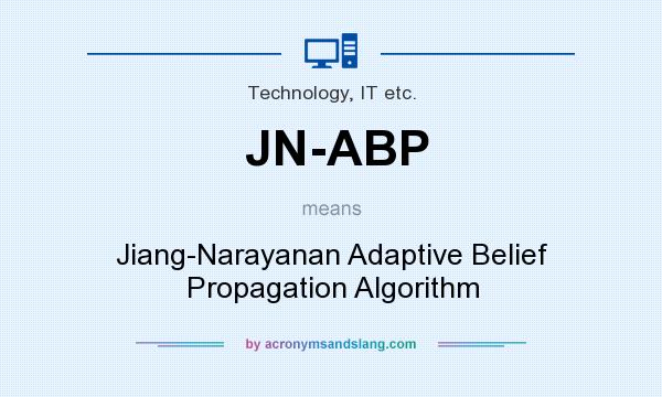 What does JN-ABP mean? It stands for Jiang-Narayanan Adaptive Belief Propagation Algorithm