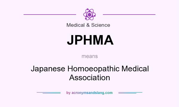 What does JPHMA mean? It stands for Japanese Homoeopathic Medical Association