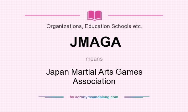 What does JMAGA mean? It stands for Japan Martial Arts Games Association