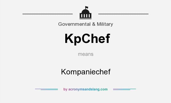 What does KpChef mean? It stands for Kompaniechef