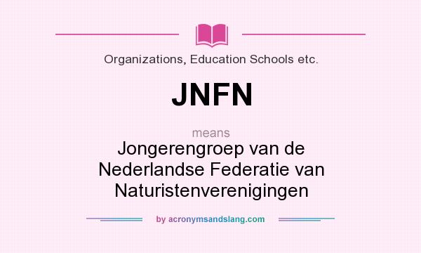 What does JNFN mean? It stands for Jongerengroep van de Nederlandse Federatie van Naturistenverenigingen