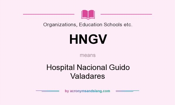 What does HNGV mean? It stands for Hospital Nacional Guido Valadares