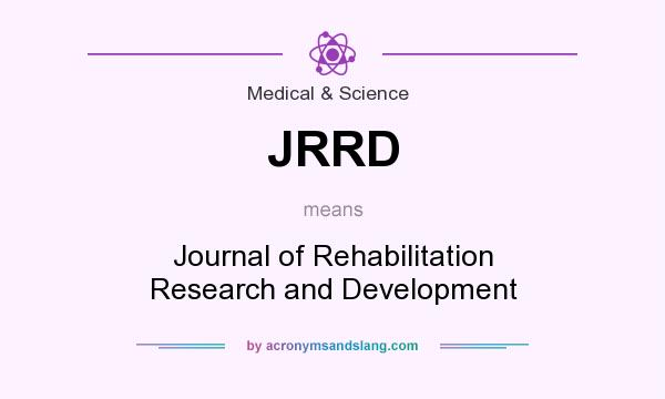 What does JRRD mean? It stands for Journal of Rehabilitation Research and Development
