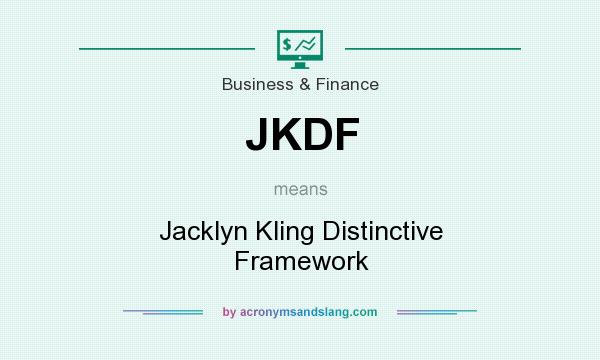 What does JKDF mean? It stands for Jacklyn Kling Distinctive Framework