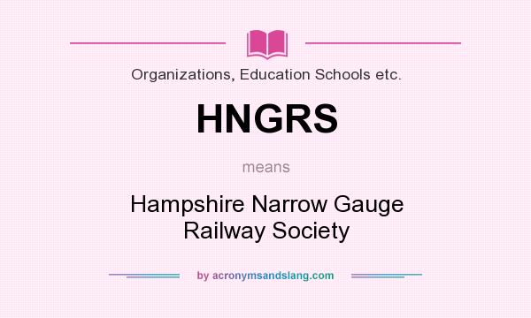 What does HNGRS mean? It stands for Hampshire Narrow Gauge Railway Society