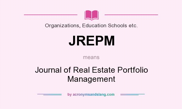 What does JREPM mean? It stands for Journal of Real Estate Portfolio Management